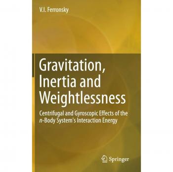 Gravitation, Inertia and Weightlessness: Centrifugal and Gyroscopic Effects of the n-Body System's Interaction Energy
