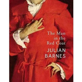 The Man in the Red Coat: Julian Barnes