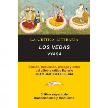 Los Vedas, Vyasa, Colección La Crítica Literaria por el célebre crítico literario Juan Bautista Bergua, Ediciones Ibéricas