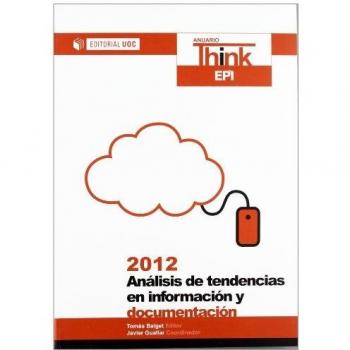 Anuario Think EPI 2012: Análisis de tendencias e información y documentación