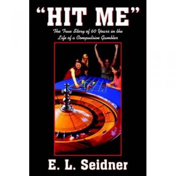 HIT ME: The True Story of 60 Years in the Life of a Compulsive Gambler - Paperback Edition