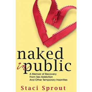 Naked in Público: Memorias de Recuperación de la Adicción Sexual y Otras Locuras Temporales