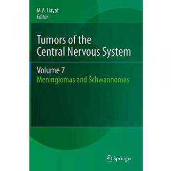 Tumors of the Central Nervous System, Volume 7: Meningiomas and Schwannomas