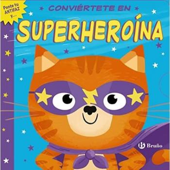 Conviértete en superheroína: Ponte tu antifaz y