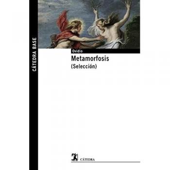 Metamorfosis: (Selección) (Cátedra base