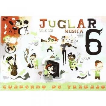 Proyecto Juglar Siglo XXI. Música. EP 6 - Cuaderno 6