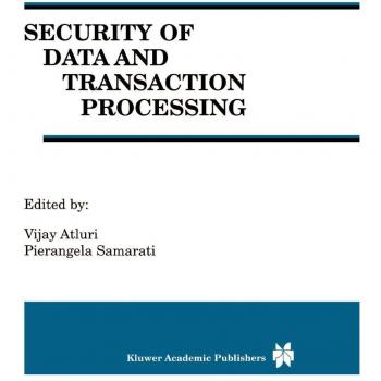 Springer Special Issue: Security of Data and Transaction Processing - Distributed and Parallel Databases Volume 8, No. 1 (2000)