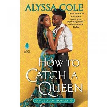 How to Catch a Queen: Runaway Royals Romance Novel