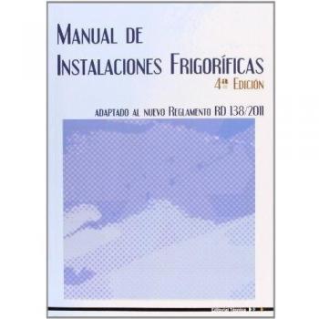 Manual De Instalaciones Frigoríficas - 4ª Edición