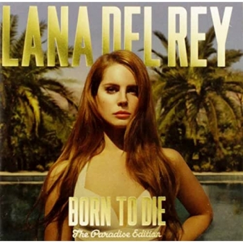 Born To Die - Paradise Edition - Lana Del Rey