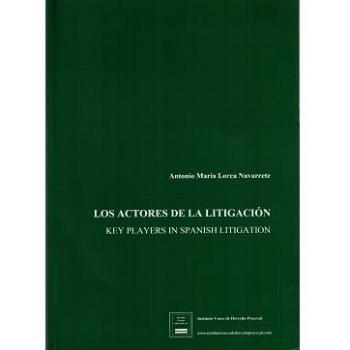 Los actores de la litigación: Key players of spanish litigation