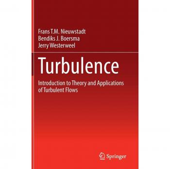 Turbulence: Introduction to Theory and Applications of Turbulent Flows