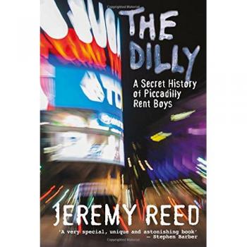 The Dilly: A History of the Piccadilly Rent Boy Scene