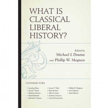 Classical Liberal History Explained: Insights from Michael J. Douma