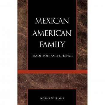 Mexican American Family: Tradition and Change (Sociology Series)