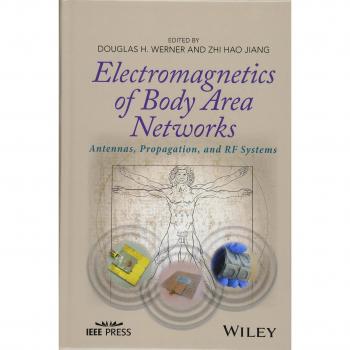 Electromagnetics of Body Area Networks: Antennas, Propagation, and RF Systems
