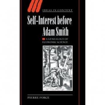 Interés Propio Antes de Adam Smith: Una Genealogía de la Ciencia Económica (Ideas en Contexto, Volumen 68) - Tapa Dura
