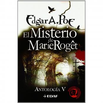 El Misterio de Marie Roget: Antología V