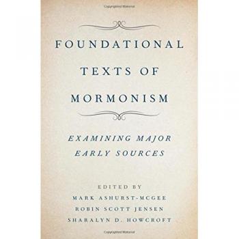 Foundational Texts of Mormonism: Examining Major Early Sources