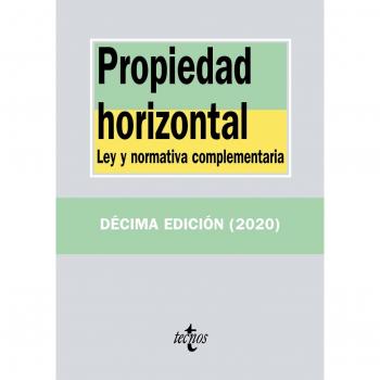 Propiedad horizontal: Ley y normativa complementaria - Editorial Tecnos