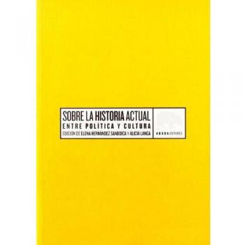 Sobre La Historia Actual Entre Po