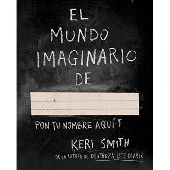 El mundo imaginario de... - Keri Smith