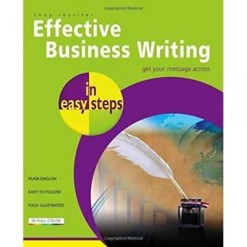 Effective Business Writing in easy steps