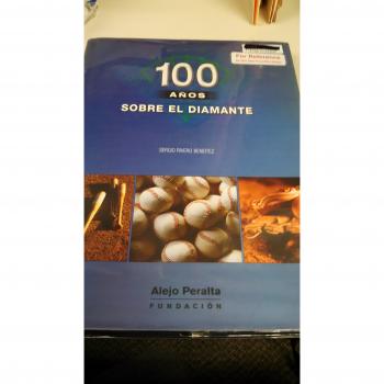 100 Anos Sobre El Diamante/100 Years of the Dimond