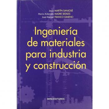Ingeniería de materiales para industria y construcción