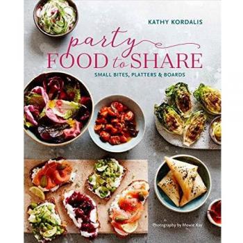 Party Food to Share: Small bites, platters & boards