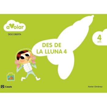 Descoberta. Des de la Lluna 4. 4 anys. A volar! - 9788421853993