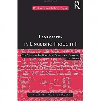 Landmarks In Linguistic Thought Volume I: The Western Tradition From Socrates To Saussure
