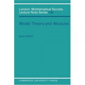 Teoría de Modelos y Módulos - Serie de Notas de Conferencias de la Sociedad Matemática de Londres (Tapa Blanda)