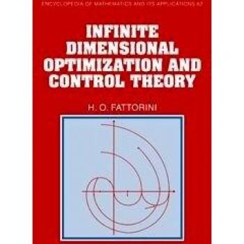 Teoría de Optimización y Control en Dimensiones Infinitas (Enciclopedia de Matemáticas y sus Aplicaciones, Volumen 62)