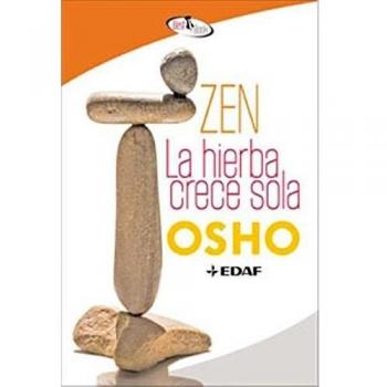 Zen, La Hierba Crece Sola
