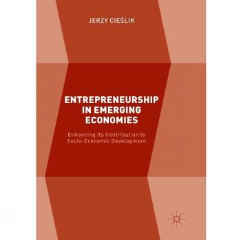 Entrepreneurship in Emerging Economies: Enhancing its Contribution to Socio-Economic Development