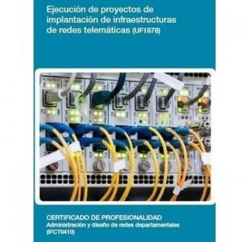 Ejecución de proyectos de implantación de infraestructuras de redes telemáticas