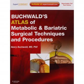 Buchwald's Atlas of Metabolic & Bariatric Surgical Techniques and Procedures: Expert Consult - Online and Print, 1e