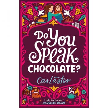 Do You Speak Chocolate?: Perfect for fans of Jacqueline Wilson
