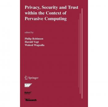 Pervasive Computing Privacy and Security Insights (Springer International Series in Engineering and Computer Science)