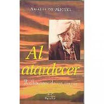Al atardecer. Reflexiones de un mayor