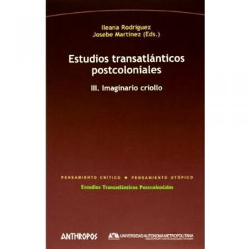 Estudios Transatlánticos Postcoloniales III: IMAGINARIO CRIOLLO