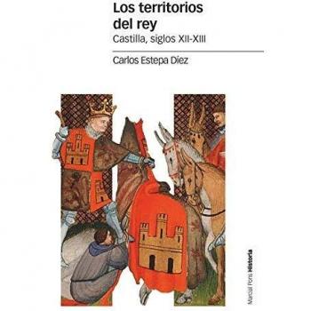 Los territorios del rey: Castilla, siglos XII-XIII