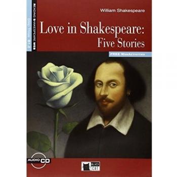 LOVE IN SHAKESPEARE FIVE STORIES +CD STEP THREE B1.2: Love in Shakespeare: Five Stories + audio CD