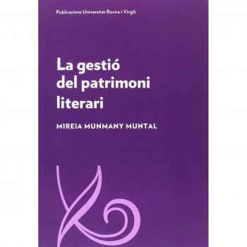 LA GESTIÓ DEL PATRIMONI LITERARI