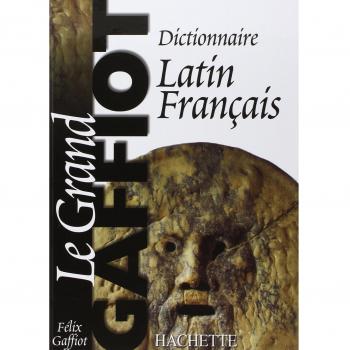 LE GRAND DICT.LATIN/FRANCAIS: Dictionnaire Latin-Français