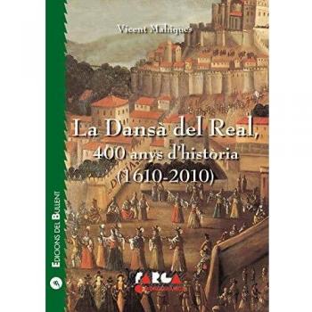 La Dansà del Real, 400 anys d'història