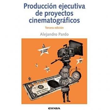 Producción ejecutivas de Proyectos Cinematográfricos 3ªED