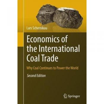 Economics of the International Coal Trade: Why Coal Continues to Power the World