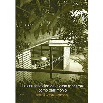 La Conservación De La Casa Moderna Como Patrimonio